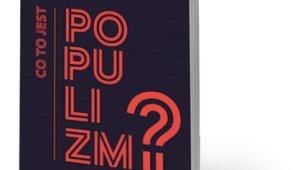 Jan-Werner Müller, „Co to jest populizm?”, tłum. Michał Sutowski, Wydawnictwo Krytyki Politycznej, Warszawa 2017